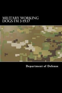 portada Military Working Dogs FM 3-19.17 (in English)