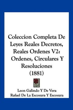 portada Coleccion Completa de Leyes Reales Decretos, Reales Ordenes v2: Ordenes, Circulares y Resoluciones (1881)