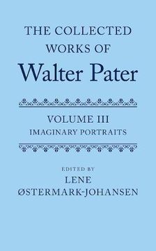 portada The Collected Works of Walter Pater: Imaginary Portraits: Volume 3 (en Inglés)