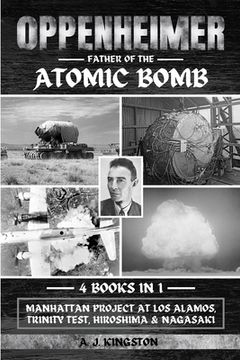 portada Oppenheimer: Manhattan Project At Los Alamos, Trinity Test, Hiroshima & Nagasaki (en Inglés)