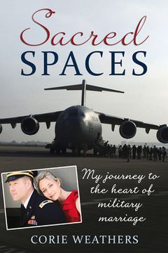 portada Sacred Spaces: My Journey to the Heart of Military Marriage (en Inglés)