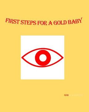 portada First Steps For A Gold Baby (en Inglés)
