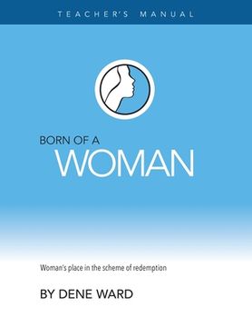 portada Born of a Woman: Teacher's Manual (in English)