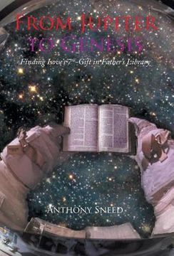 portada From Jupiter to Genesis: Finding Love's 7th-Gift In Father's Library (en Inglés)
