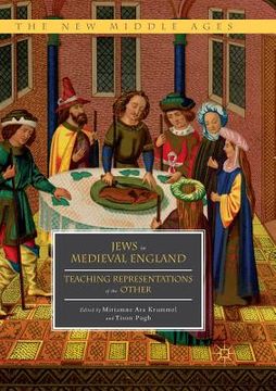 portada Jews in Medieval England: Teaching Representations of the Other (in English)