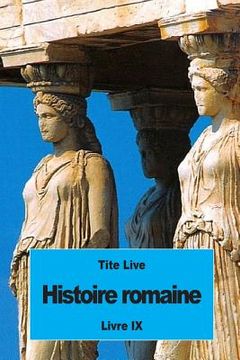 portada Histoire romaine: Livre IX (en Francés)