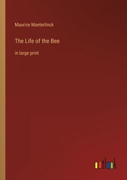 portada The Life of the Bee: in large print (in English)