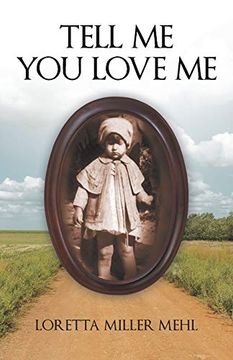 portada Tell me you Love me: A Sharecropper's Daughter Tells her Story (en Inglés)