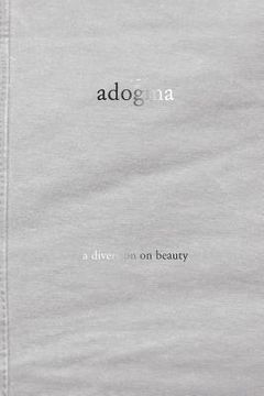 portada adogma: a diversion on beauty (in English)