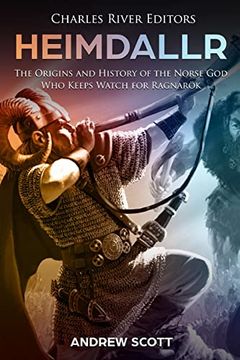 portada Heimdallr: The Origins and History of the Norse god who Keeps Watch for Ragnarök (en Inglés)