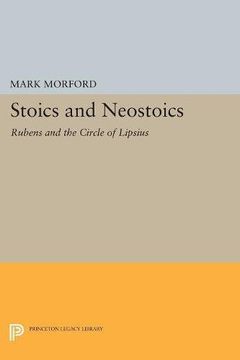 portada Stoics and Neostoics: Rubens and the Circle of Lipsius (Princeton Legacy Library) (in English)