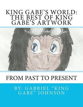 portada king gabe's world: the best of king gabe's artwork (en Inglés)