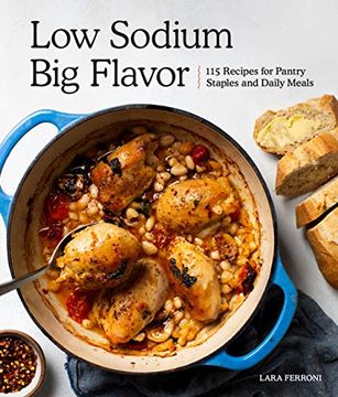 portada Low Sodium, big Flavor: 115 Recipes for Pantry Staples and Daily Meals