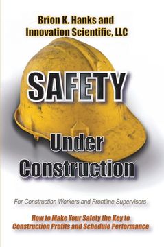 portada Safety Under Construction: For Frontline Supervisors and Construction Workers (en Inglés)