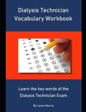 portada Dialysis Technician Vocabulary Workbook: Learn the key words of the Dialysis Technician Exam (in English)