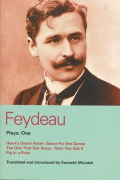 portada Feydeau Plays: 1: Heart's Desire Hotel, Sauce for the Goose, the One That Got Away, Now You See It, Pig in a Poke (en Inglés)
