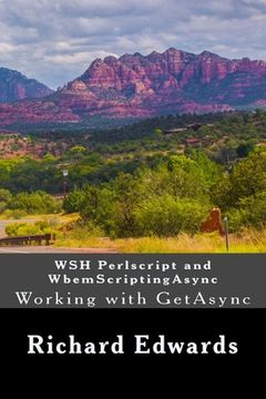 portada WSH Perlscript and WbemScriptingAsync: Working with GetAsync (en Inglés)
