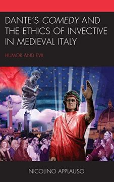 portada Dante's Comedy and the Ethics of Invective in Medieval Italy: Humor and Evil (Studies in Medieval Literature) (en Inglés)