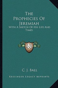 portada the prophecies of jeremiah: with a sketch of his life and times (en Inglés)