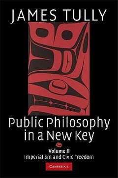 portada Public Philosophy in a new Key: Volume 2, Imperialism and Civic Freedom Paperback: Imperialism and Civic Freedom v. 2 (Ideas in Context) (in English)