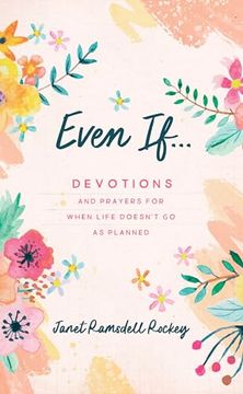 portada Even If. . .: Devotions and Prayers for When Life Doesn't Go as Planned