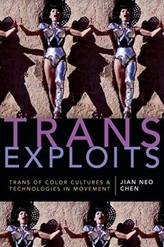portada Trans Exploits: Trans of Color Cultures and Technologies in Movement (Anima: Critical Race Studies Otherwise) (in English)