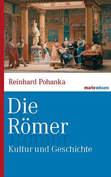 portada Die Römer: Kultur und Geschichte (en Alemán)
