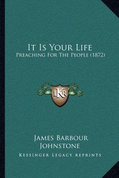 portada it is your life: preaching for the people (1872) (en Inglés)