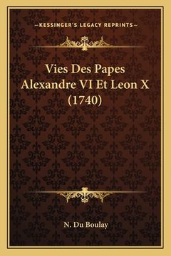 portada Vies Des Papes Alexandre VI Et Leon X (1740) (en Francés)