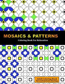 portada Mosaics & Patterns: Coloring for Relaxation (en Inglés)