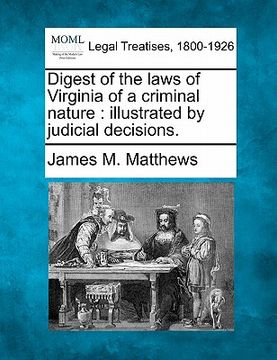 portada digest of the laws of virginia of a criminal nature: illustrated by judicial decisions.