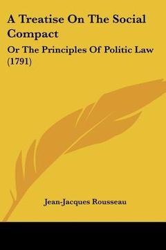 portada a treatise on the social compact: or the principles of politic law (1791) (en Inglés)