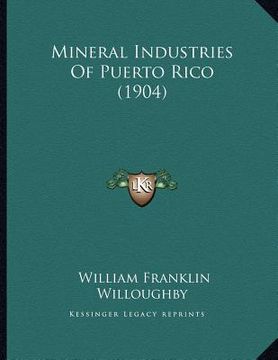 portada mineral industries of puerto rico (1904) (en Inglés)