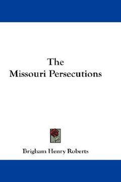 portada the missouri persecutions (en Inglés)