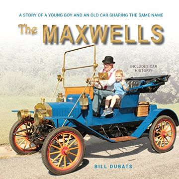 portada The Maxwells: A story of a young boy and an old car sharing the same name (en Inglés)