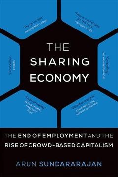 portada The Sharing Economy: The End of Employment and the Rise of Crowd-Based Capitalism (MIT Press)