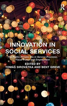portada Innovation in Social Services: The Public-Private mix in Service Provision, Fiscal Policy and Employment (en Inglés)