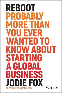 portada Reboot: Probably More Than you Ever Wanted to Know About Starting a Global Business (en Inglés)