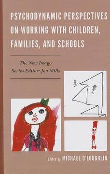 portada psychodynamic perspectives on working with children, families, and schools (en Inglés)