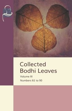 portada Collected Bodhi Leaves Volume III: Numbers 61 to 90 (en Inglés)