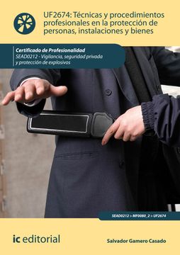portada (I. B. D. ) Sead0212 Tecnicas y Procedimientos Profesionales en la Proteccion de Personas, Instalaciones y Bienes. Seguridad