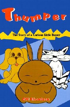 portada thumper: the story of a curious little bunny (en Inglés)