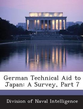 portada German Technical Aid to Japan: A Survey, Part 7 (en Inglés)