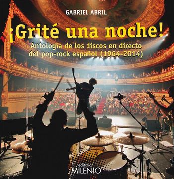 portada Grite una Noche! Antologia de los Discos en Directo del Pop-Rock (1964-2014) (in Spanish)