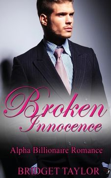 portada Broken Innocence: Alpha Billionaire Romance Boxed Set (en Inglés)