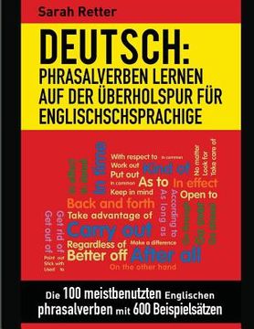 portada Deutsch: Phrasalverben: Lernen auf der Uberholspur fur Englischschsprachige: Die 100 meistbenutzten englischen Phrasalverben mi (in German)
