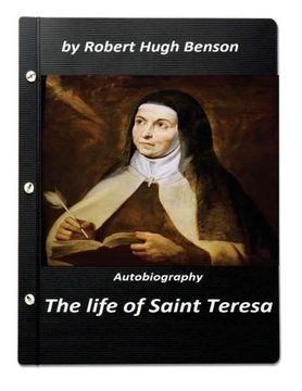 portada The life of Saint Teresa by Robert Hugh Benson (Original Version)