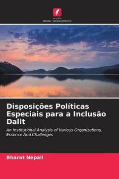 portada Disposi��Es Pol�Ticas Especiais Para a Inclus�O Dalit: An Institutional Analysis of Various Organizations, Essence and Challenges