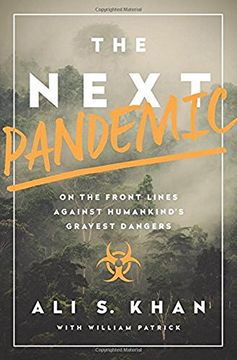 portada The Next Pandemic: On the Front Lines Against Humankind’s Gravest Dangers (in English)