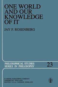portada One World and Our Knowledge of It: The Problematic of Realism in Post-Kantian Perspective (en Inglés)